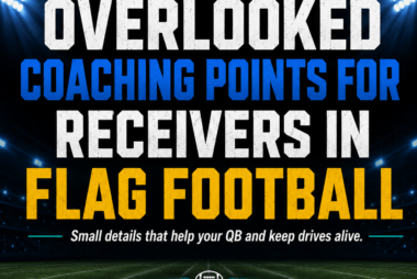 Overlooked Coaching Points for Receivers